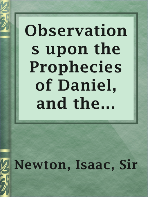 Cover image for Observations upon the Prophecies of Daniel, and the Apocalypse of St. John